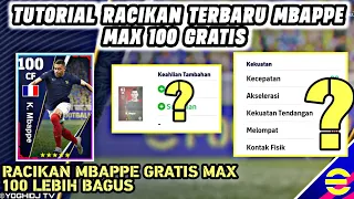 TUTORIAL RACIKAN TERBARU MBAPPE MAX 100 GRATISAN EFOOTBALL 2023 MOBILE