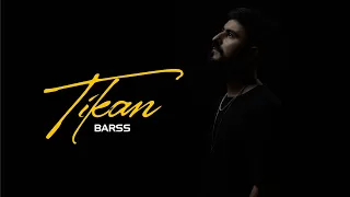 Barss - Tikan (Mood Video)