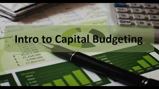 Capital Budgeting: Introduction