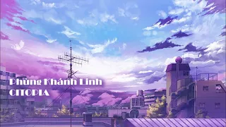 Phùng Khánh Linh Citopia Playlist| quý cô say xỉn ngưu tầm ngưu mã tầm mã mùa hè 1994