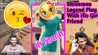 Shreeman Legend 😃Play With His 💕GirlFriend ❤️ | Shreeman Legend Full Funny Gameplay🥳😃 | Pubg Mobile