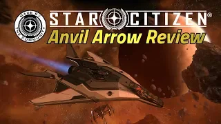 Anvil Arrow Review - Star Citizen 3.5