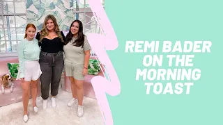 Remi Bader on The Morning Toast: Wednesday, May 19th, 2021