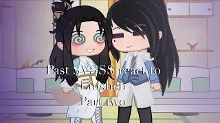 Past SVSSS react to Liushen//Original//Part 2/2 //V2a