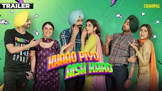 Khaao Piyo Aish Karo (Trailer) | Tarsem Jassar | Ranjit Bawa | Chaupal | Latest Punjabi Movie