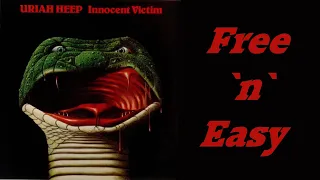 URIAH HEEP - Free `N` Easy (1977 Innocent Victim, lyrics + HD)