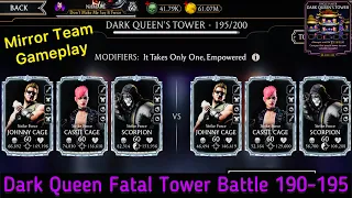 Mirror Team Gameplay Dark Queen’s Fatal Tower Hard Battle 190-195 | MK Mobile | Part 1