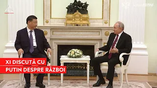 Vezi ACUM: Xi Jinping și Putin vor semna mai multe acorduri, inclusiv în domeniul militar