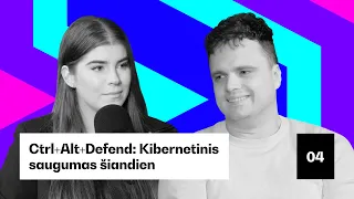 #4 Ctrl+Alt+Defend: Kibernetinis saugumas šiandien