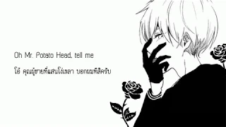 Nightcore - Mrs. Potato Head [Male Version] [Thai sub]