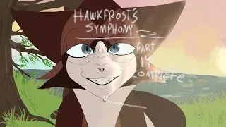 -Hawkfrost's symphony- part 14 COMPLETE