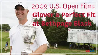 2009 U.S. Open Film: "Glover a Perfect Fit at Bethpage Black"