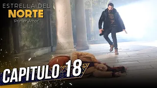 Estrella Del Norte Primer Amor | Capitulo 18 | Kuzey Yıldızı İlk Aşk (SUBTITULO ESPAÑOL)