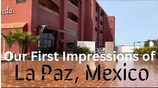 1st Impressions of La Paz, Mexico