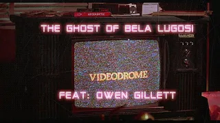 The Ghost of Bela Lugosi - VIDEODROME