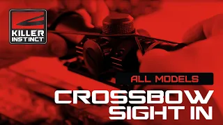 How To: Sighting In Your Killer Instinct Crossbow & Scope