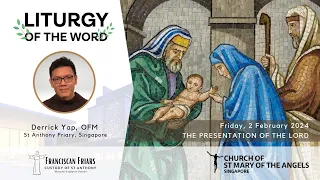 Liturgy of the Word - Jesus, Our Salvation - Friar Derrick Yap - 2 February 2024