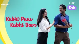 Kabhi Door, Kabhi Paas  | A Short Film On Long Distance Relationships | Why Not | Life Tak