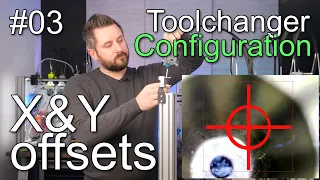 E3D Toolchanger - Configuration #03 - Adjusting X&Y-offsets