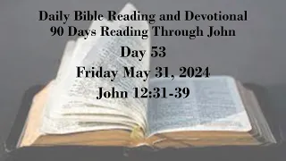 Daily Bible Reading and Devotional: 90 days of Reading with John 05 31 2024