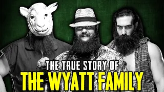 The True Story Of The Wyatt Family
