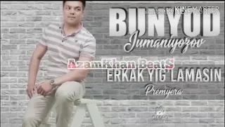 Bunyodbek Jumanyozov - Erkak Yiglamasin