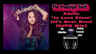 Adelis "In Love Alone" (It's Over Now) (DJTG Mix) Latin Freestyle Music 2021