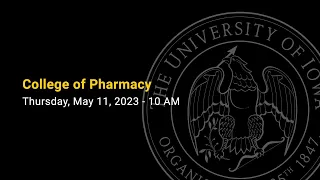 College of Pharmacy Commencement - Spring 2023