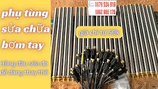 Báo giá công khai phụ kiện sửa chữa bơm tay cao áp giá rẻ| Tổng hợp phụ kiện bơm cao áp pcp đủ loại