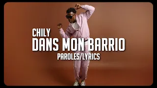 Chily - Dans mon barrio (Paroles/Lyrics)