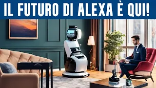 Da ALEXA a SuperIA! TUTTE LE NOVITÀ IN ARRIVO