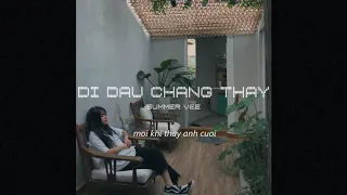 ĐI ĐÂU CHẲNG THẤY - SUMMER VEE (Prod.Lee) | Lyrics Video