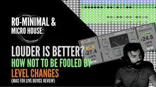 Ro-minimal / Micro House: How not to be fooled by level changes (Max for Live Plugin review)