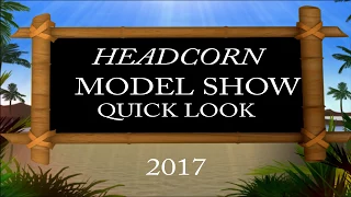HEADCORN MODEL SHOW QUICK LOOK 2017