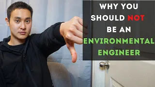 5 Reasons why you should NOT be an Environmental Engineer (from a millennial's perspective)