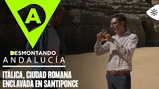 Desmontando Andalucía | Itálica, la ciudad de la nobleza romana en tiempos de Trajano y Adriano