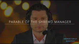 Parable of the Shrewd Manager | Andrew Farley