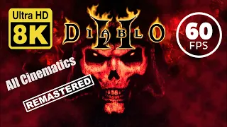 Diablo II and Lord of Destruction Story Cinematics 8k 60 FPS (Remastered with Neural Network AI)