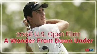 2006 U.S. Open Film: "A Wonder From Down Under"