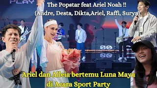 MOMEN LANGKA! ARIEL NOAH DAN ALLEIA BERTEMU LUNA MAYA DI ACARA SPORT PARTY | ISTORA SENAYAN 2023