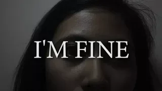 I'M FINE - A PSA About Depression