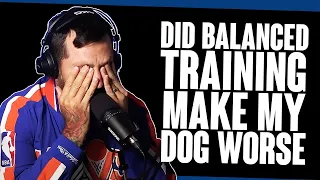 The Davidthedogtrainer Podcast 134 - Did Balanced Training Make My Dog Worse? (Listener Questions)