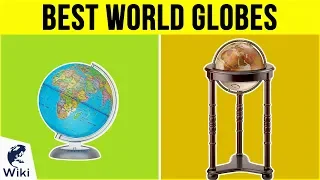 10 Best World Globes 2019