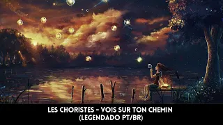 Les Choristes - Vois sur ton chemin (Legendado PT/BR)