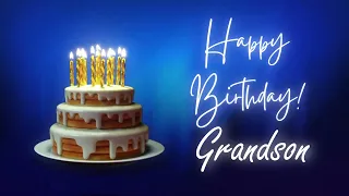 Happy Birthday Grandson | Birthday Wish Song