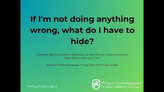 If I'm not doing anything wrong, what do I have to hide?