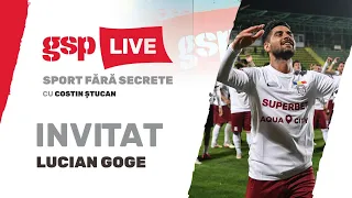 Lucian Goge, invitatul zilei la GSP Live (28 iunie) / Ediție INTEGRALĂ