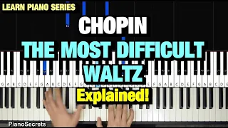 How to Play Chopin - The Most Difficult Waltz Op 42 (Piano Tutorial Lesson)
