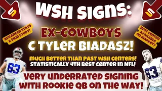 🚨After Film Study: WSH Signs C Tyler Biadasz to 3 Yr $30M Deal! Advanced Stats! Antonio Gibson Gone!