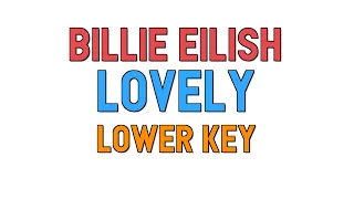 Billie Eilish (Lower key KARAOKE) - lovely(2 half steps)